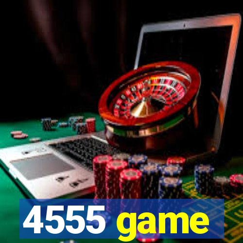 4555 game